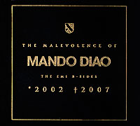 Mando Diao The Malevolence Of Mando Diao The Emi B-Sides 2002-2007 (2 CD + DVD) Формат: 2 2 CD + DVD (DigiPack) Дистрибьюторы: Gala Records, EMI Music Sweden Европейский Союз Лицензионные товары инфо 881f.