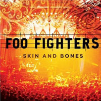 Foo Fighters Skin And Bones Формат: Audio CD (Jewel Case) Дистрибьюторы: RCA, SONY BMG Russia Лицензионные товары Характеристики аудионосителей 2007 г Концертная запись: Импортное издание инфо 6085f.