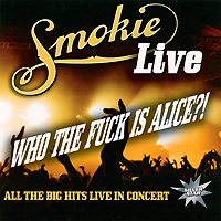Smokie Who The Fuck Is Alice?! Live Формат: Audio CD (Jewel Case) Дистрибьюторы: Dance Street GMBH, Концерн "Группа Союз" Европейский Союз Лицензионные товары Характеристики инфо 6376f.