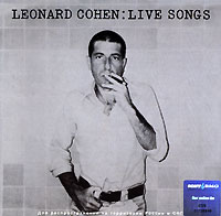 Leonard Cohen Live Songs Формат: Audio CD (Jewel Case) Дистрибьюторы: Columbia, SONY BMG Лицензионные товары Характеристики аудионосителей 2004 г Альбом инфо 6464f.