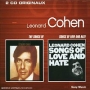 Leonard Cohen The Songs Of / Songs Of Love And Hate (2 CD) Формат: 2 Audio CD Дистрибьютор: Sony Music Media Лицензионные товары Характеристики аудионосителей 2003 г Сборник: Импортное издание инфо 6478f.