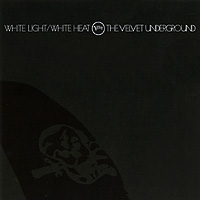 The Velvet Underground White Light / White Heat Формат: Audio CD (Jewel Case) Дистрибьюторы: PolyGram Records, ООО "Юниверсал Мьюзик" Европейский Союз Лицензионные товары инфо 6623f.