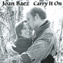 Joan Baez Carry It On Формат: Audio CD (Jewel Case) Дистрибьюторы: Концерн "Группа Союз", Vanguard Records Германия Лицензионные товары Характеристики аудионосителей 2010 г Саундтрек: Импортное издание инфо 6724f.