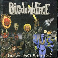 Big Dumb Face Duke Lion Fights The Terror Формат: Audio CD Дистрибьютор: Flawless Records Лицензионные товары Характеристики аудионосителей 2006 г Альбом: Импортное издание инфо 7818f.