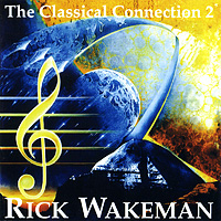 Rick Wakeman The Classical Connection 2 Формат: Audio CD (Jewel Case) Дистрибьюторы: President Records, ООО Музыка Великобритания Лицензионные товары Характеристики аудионосителей 2010 г Сборник: Импортное издание инфо 9338f.