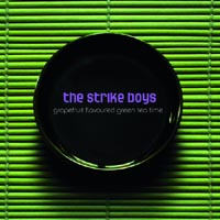 Strike Boys Grapefruit Flavoured Green Tea Time Серия: Музыка лейбла Stereo Deluxe инфо 5912a.